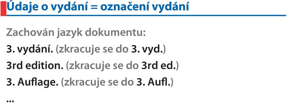 (zkracuje se do 3. vyd.) 3rd edition.