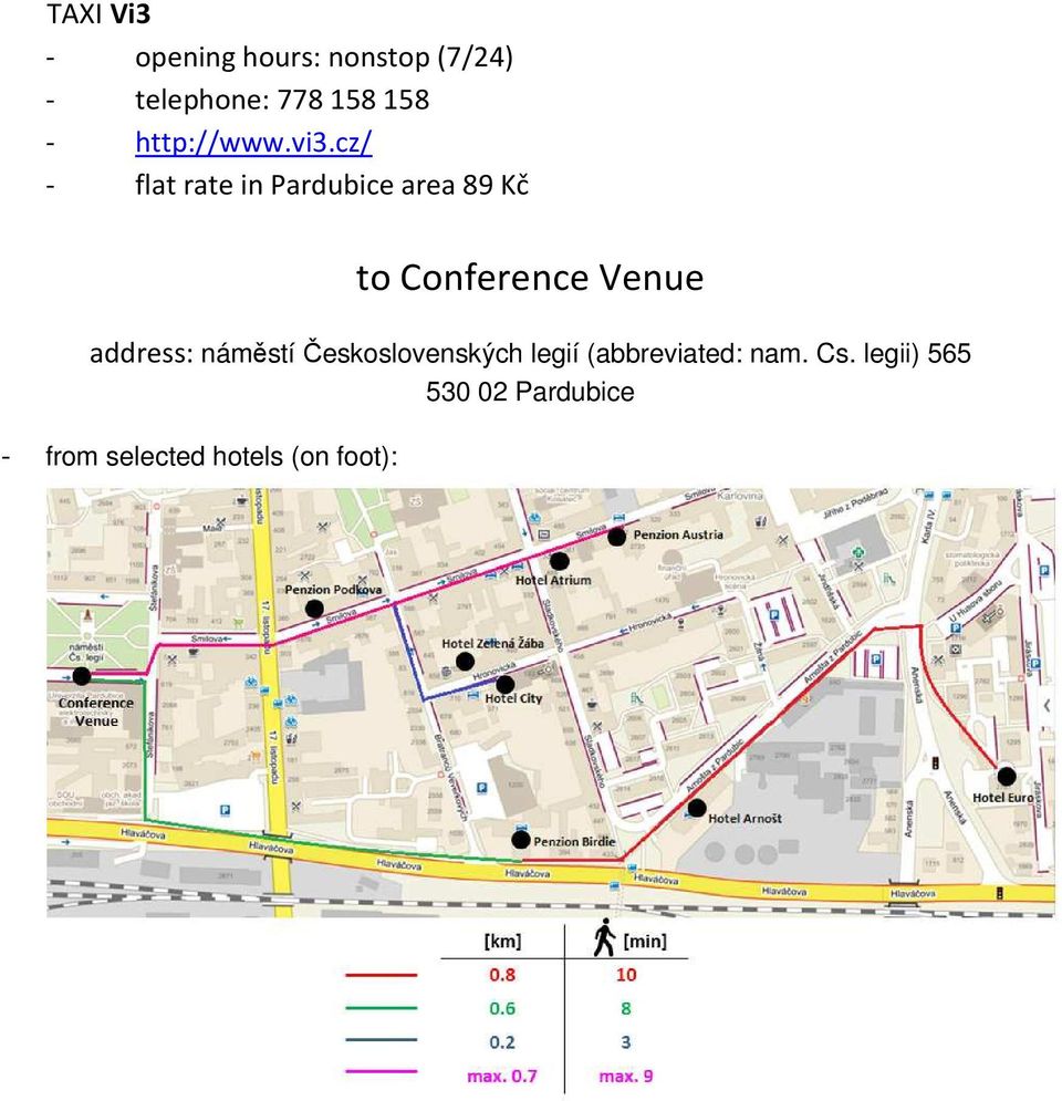 cz/ - flat rate in Pardubice area 89 Kč to Conference Venue