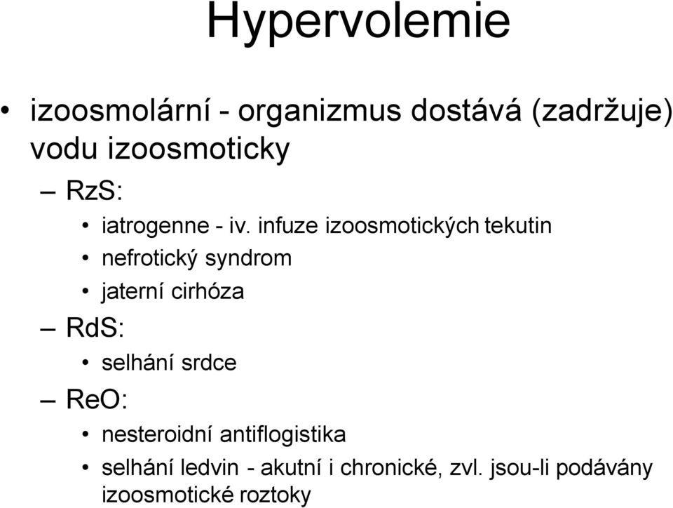 infuze izoosmotických tekutin nefrotický syndrom jaterní cirhóza RdS: