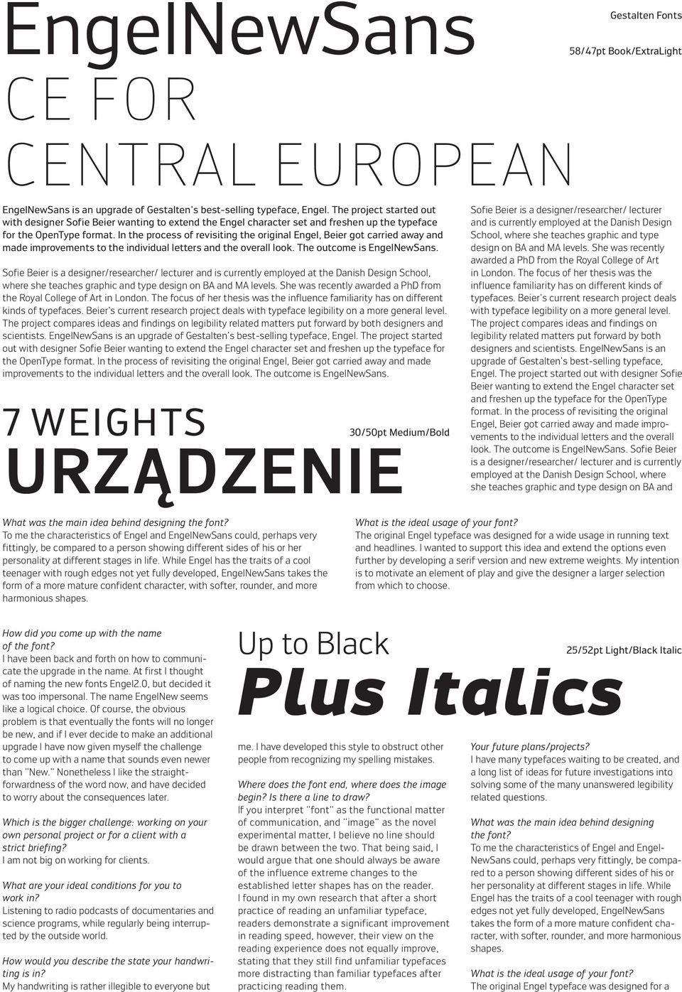 In the process of revisiting the original Engel, Beier got carried away and made improvements to the individual letters and the overall look. The outcome is EngelNewSans.