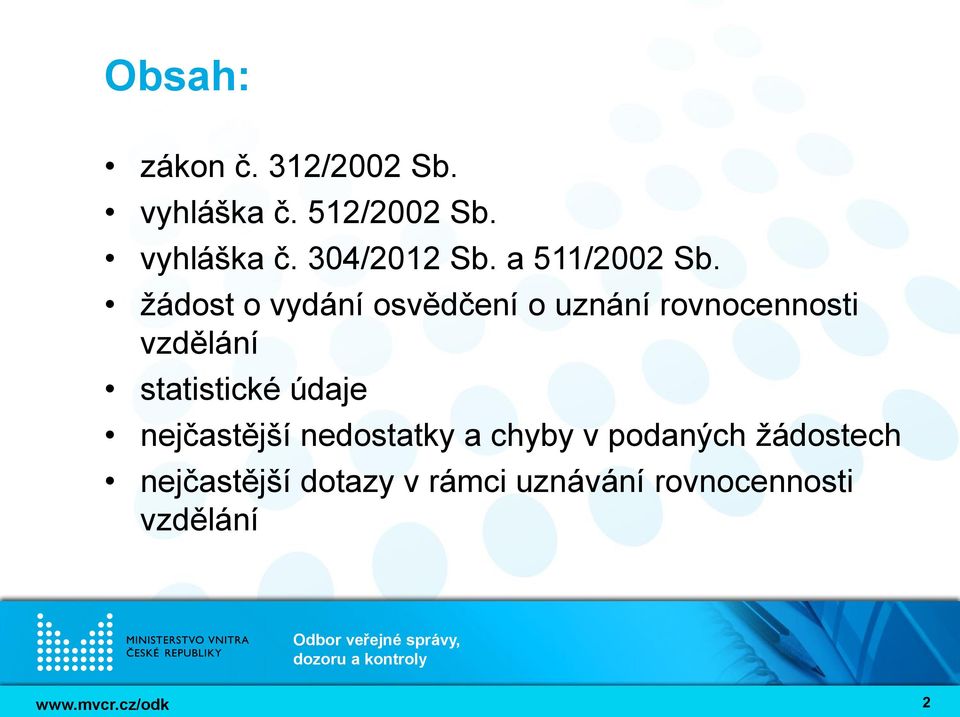 žádost o vydání osvědčení o uznání rovnocennosti vzdělání statistické