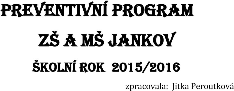 ŠKOLNÍ ROK 2015/2016