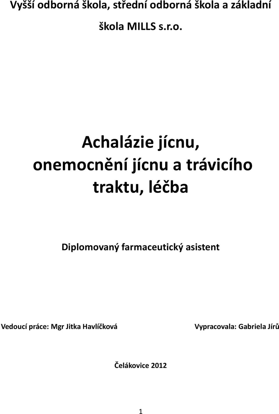 Achalázie jícnu, onemocnění jícnu a trávicího traktu, léčba