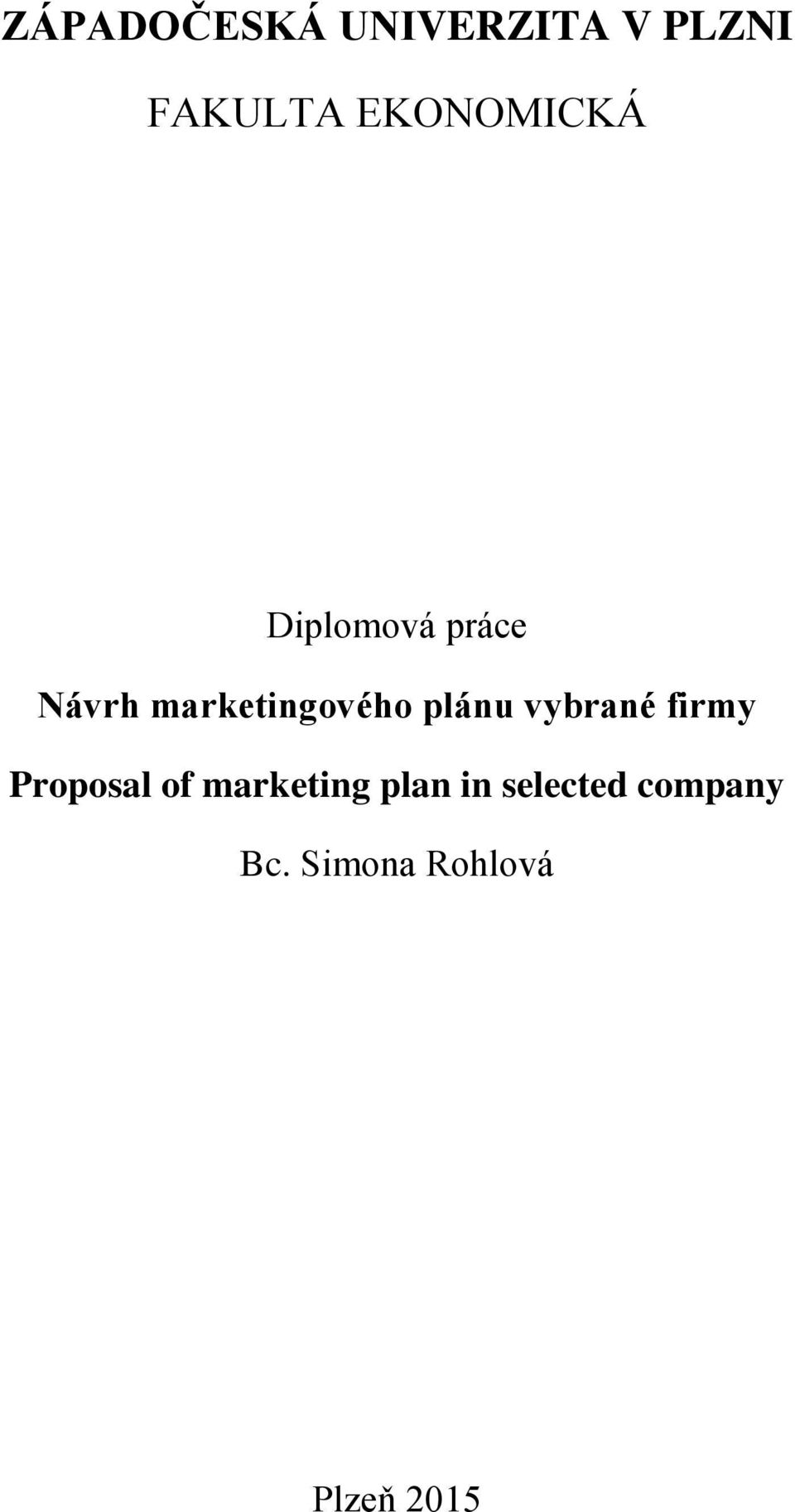 marketingového plánu vybrané firmy Proposal