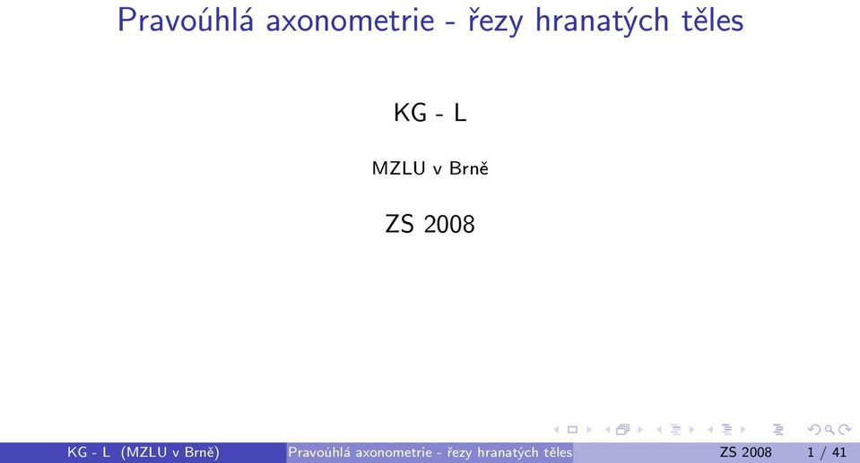 2008 KG - L (MZLU v Brně)  hranatých