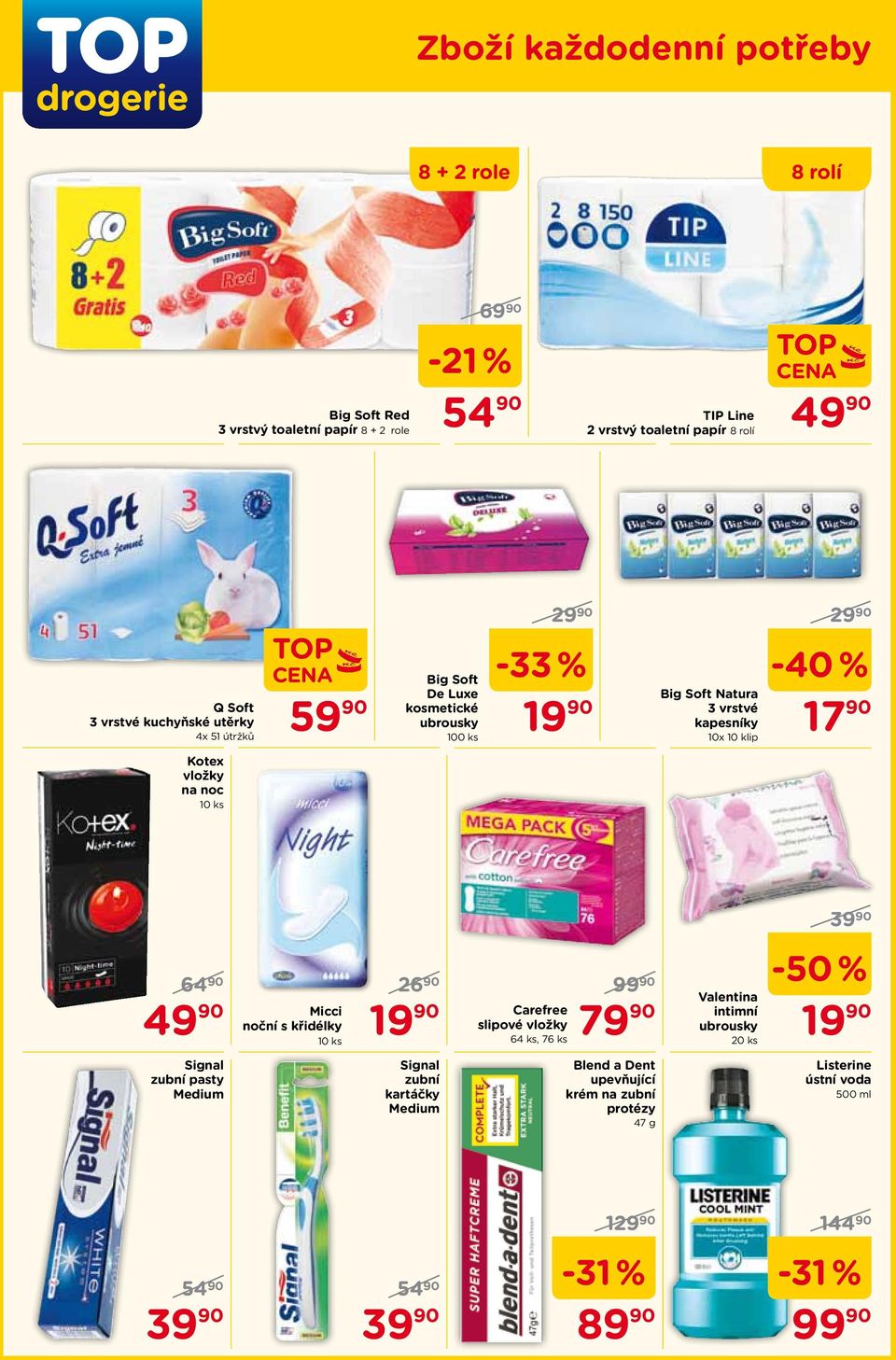kapesníky 100 ks 10x 10 klip Signal zubní pasty Medium -50 % 64 90 26 90 19 90 Valentina Micci Carefree intimní 19 90 noční s křidélky slipové vložky