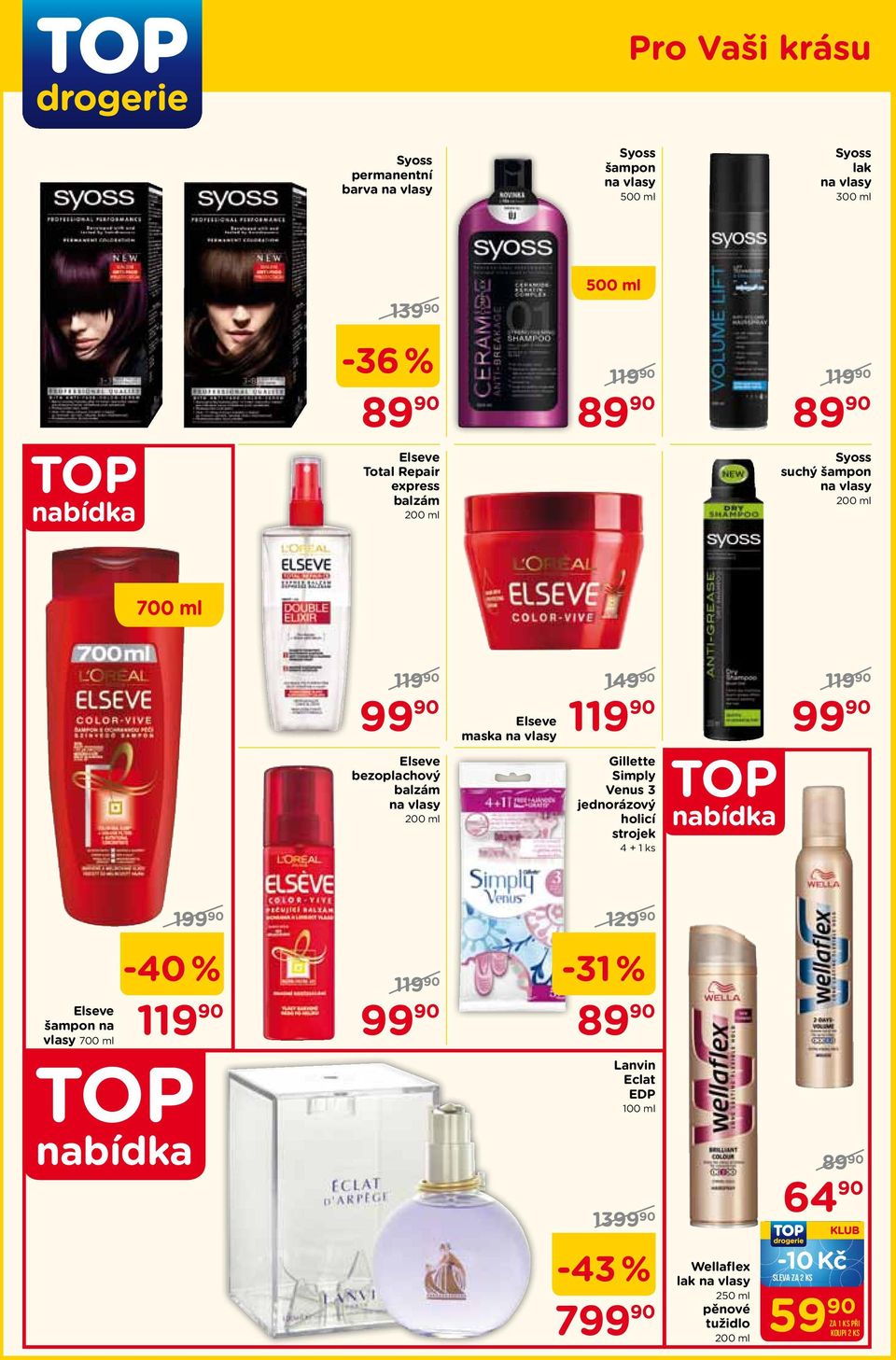 maska na vlasy Gillette Simply Venus 3 jednorázový holicí strojek 4 + 1 ks 1 1 Elseve šampon na vlasy 700 ml
