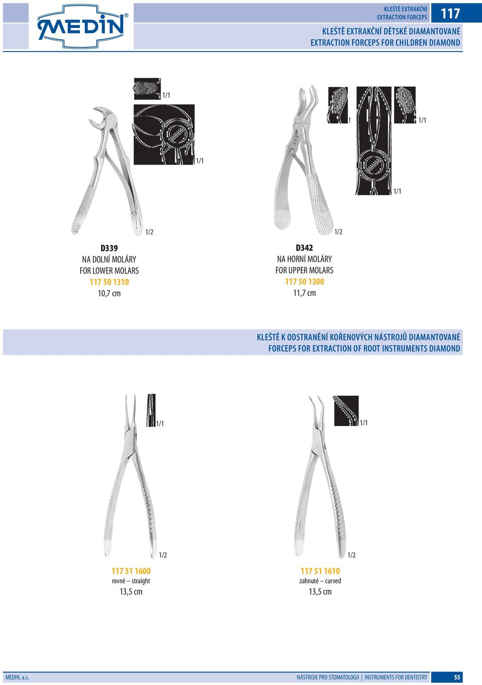 Kleště k odstranění kořenových nástrojů diamantované Forceps for Extraction of Root Instruments Diamond 117 51 1600