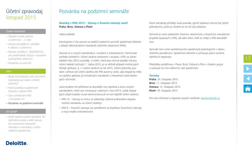 České účetnictví Zásadní novela zákona o účetnictví 2. část Novely prováděcích vyhlášek k zákonu o účetnictví Novela vyhlášky č. 500/2002 Sb.