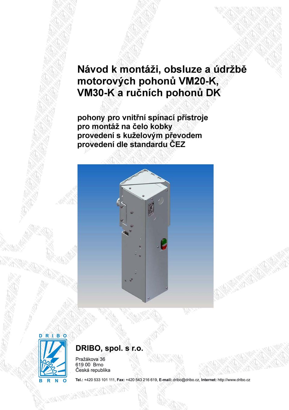 vnitřní spínací přístroje pro montáž na čelo kobky
