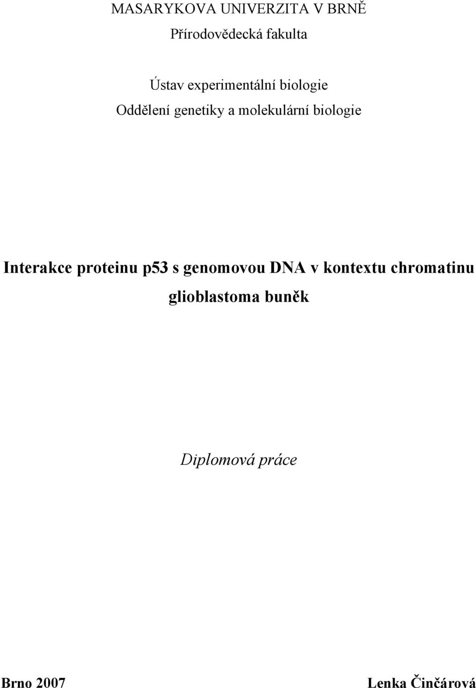 biologie Interakce proteinu p53 s genomovou DNA v kontextu