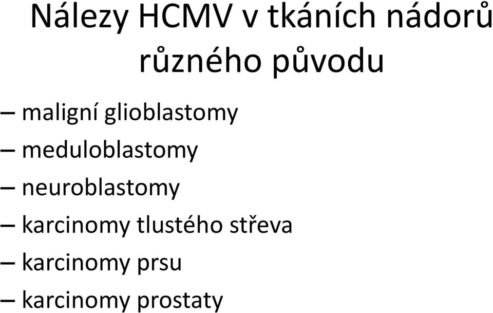 meduloblastomy neuroblastomy karcinomy