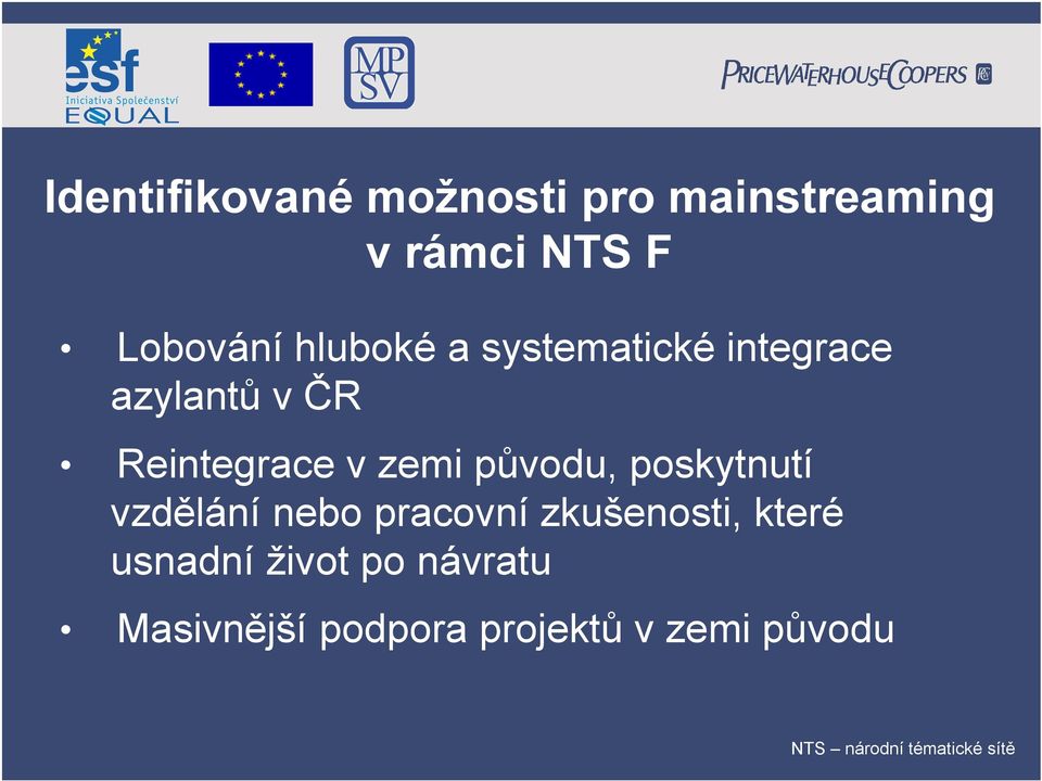 původu, poskytnutí vzdělání nebo pracovní zkušenosti, které