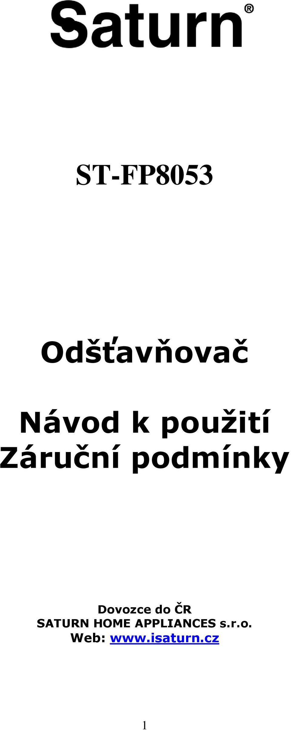 Dovozce do ČR SATURN HOME