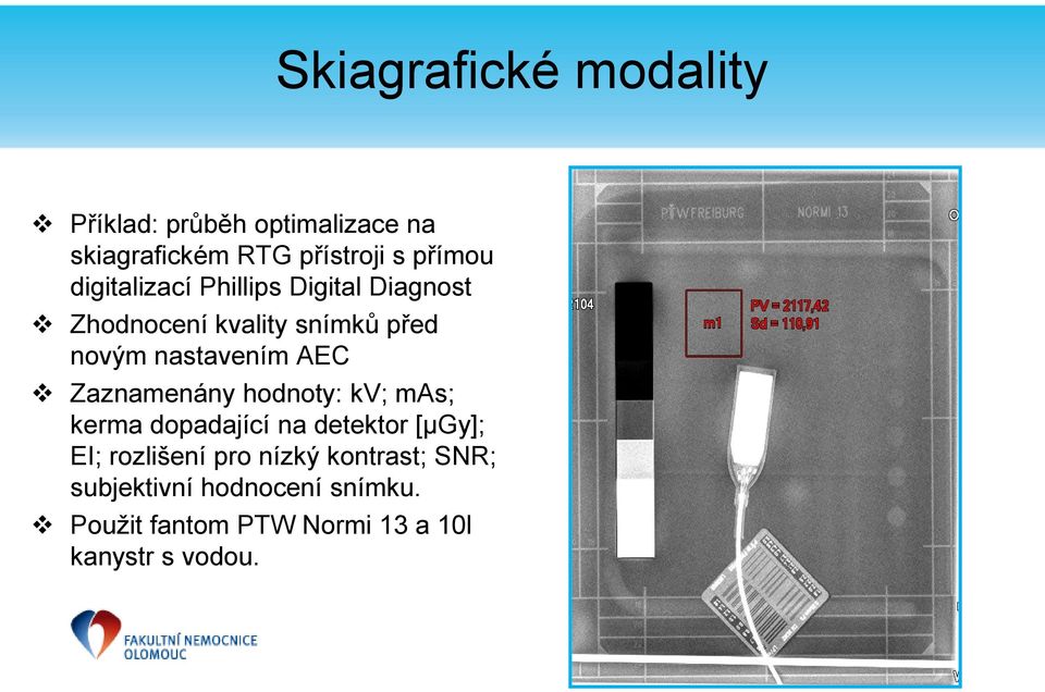 Zaznamenány hodnoty: kv; mas; kerma dopadající na detektor [µgy]; EI; rozlišení pro nízký