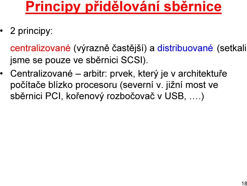 Centralizované arbitr: prvek, který je v architektuře počítače blízko