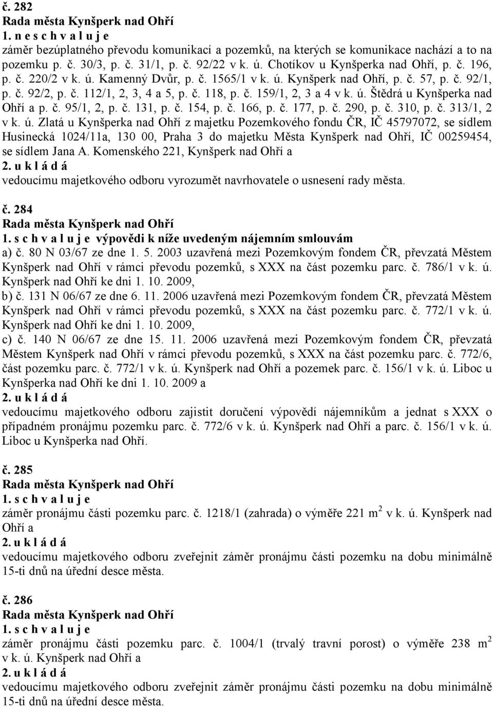 ú. Štědrá u Kynšperka nad Ohří a p. č. 95/1, 2, p. č. 131, p. č. 154, p. č. 166, p. č. 177, p. č. 290, p. č. 310, p. č. 313/1, 2 v k. ú.