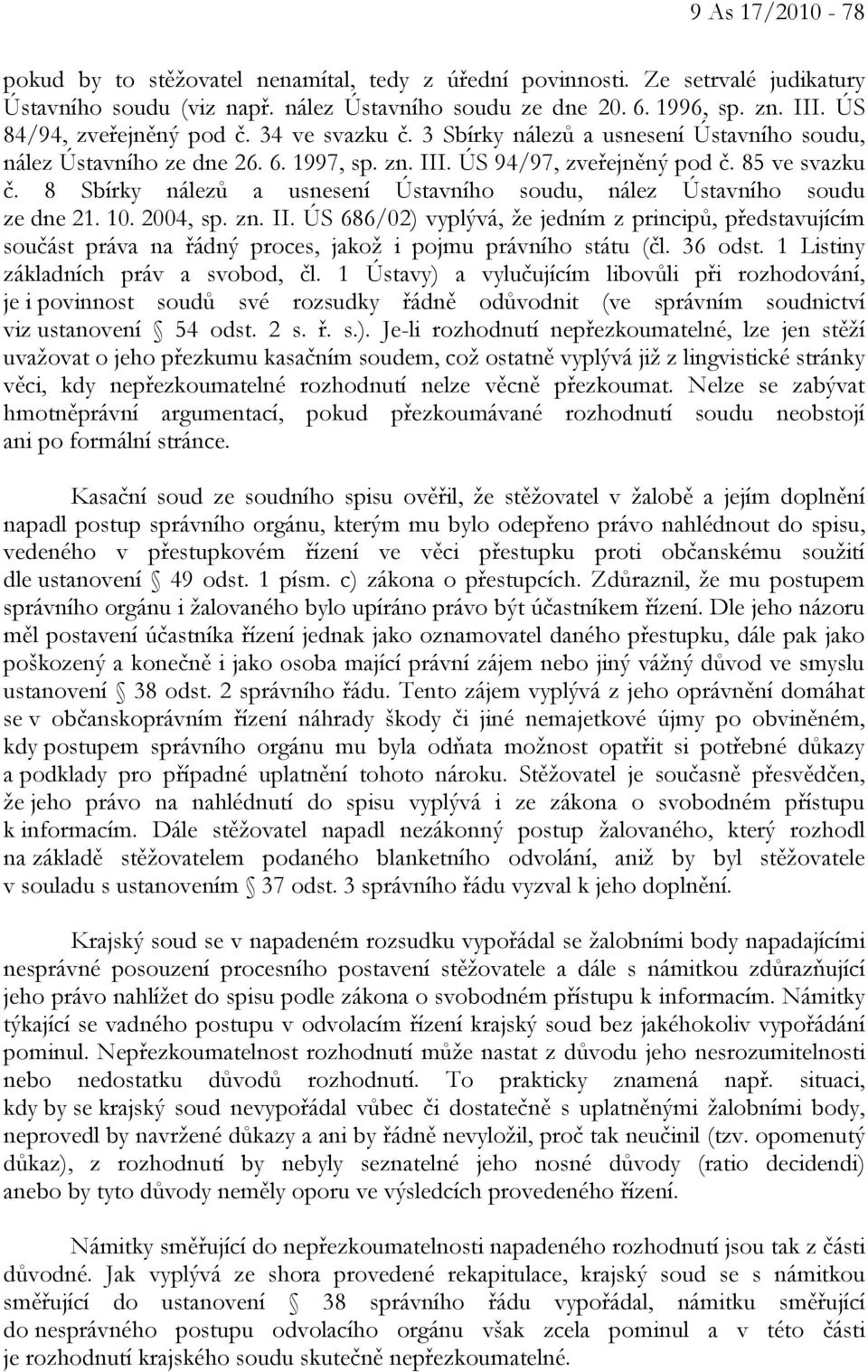 8 Sbírky nálezů a usnesení Ústavního soudu, nález Ústavního soudu ze dne 21. 10. 2004, sp. zn. II.