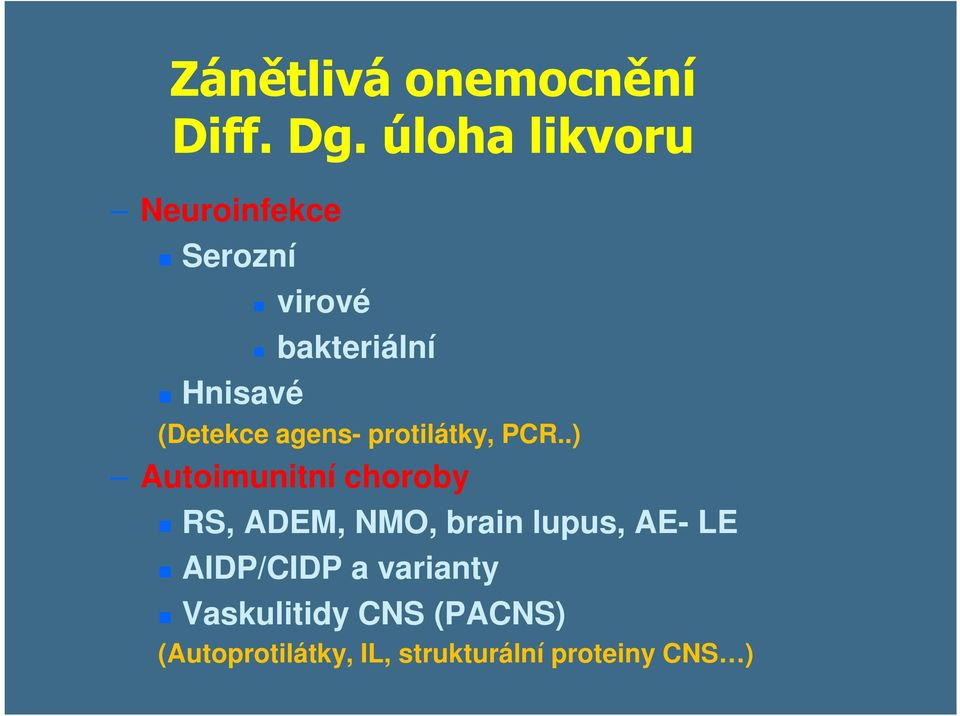 (Detekce agens- protilátky, PCR.