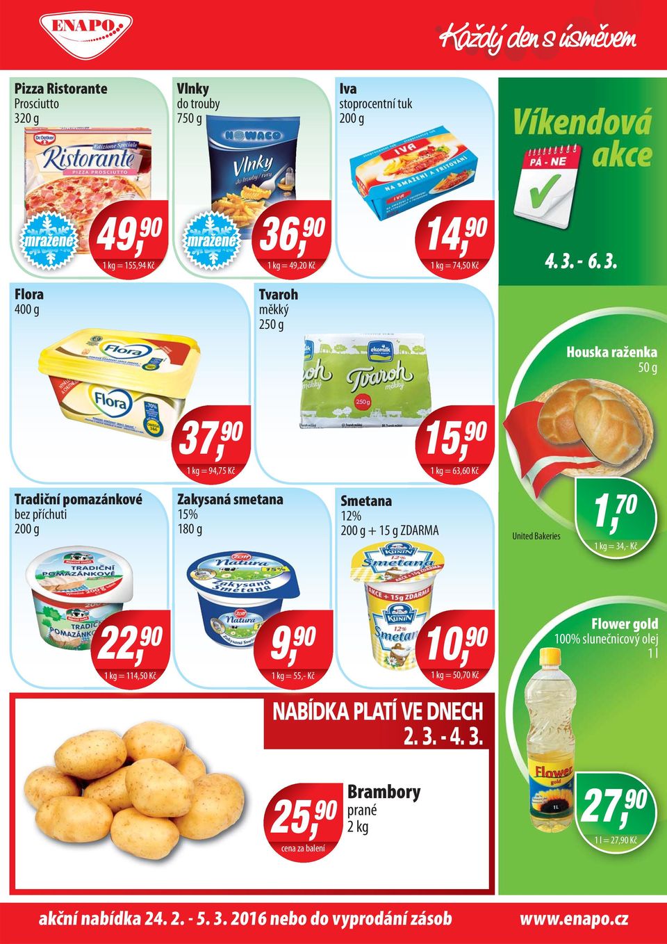 , 90 1 kg = 49,20 Kč 14, 90 1 kg = 74,50 Kč 4. 3.