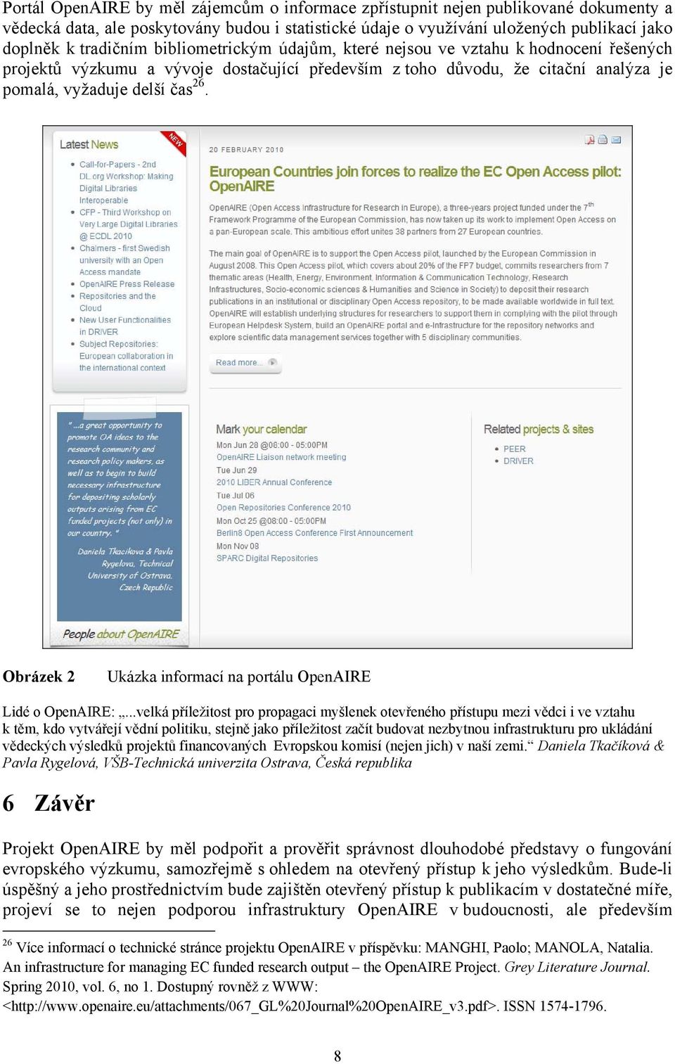 Obrázek 2 Ukázka informací na portálu OpenAIRE Lidé o OpenAIRE:.