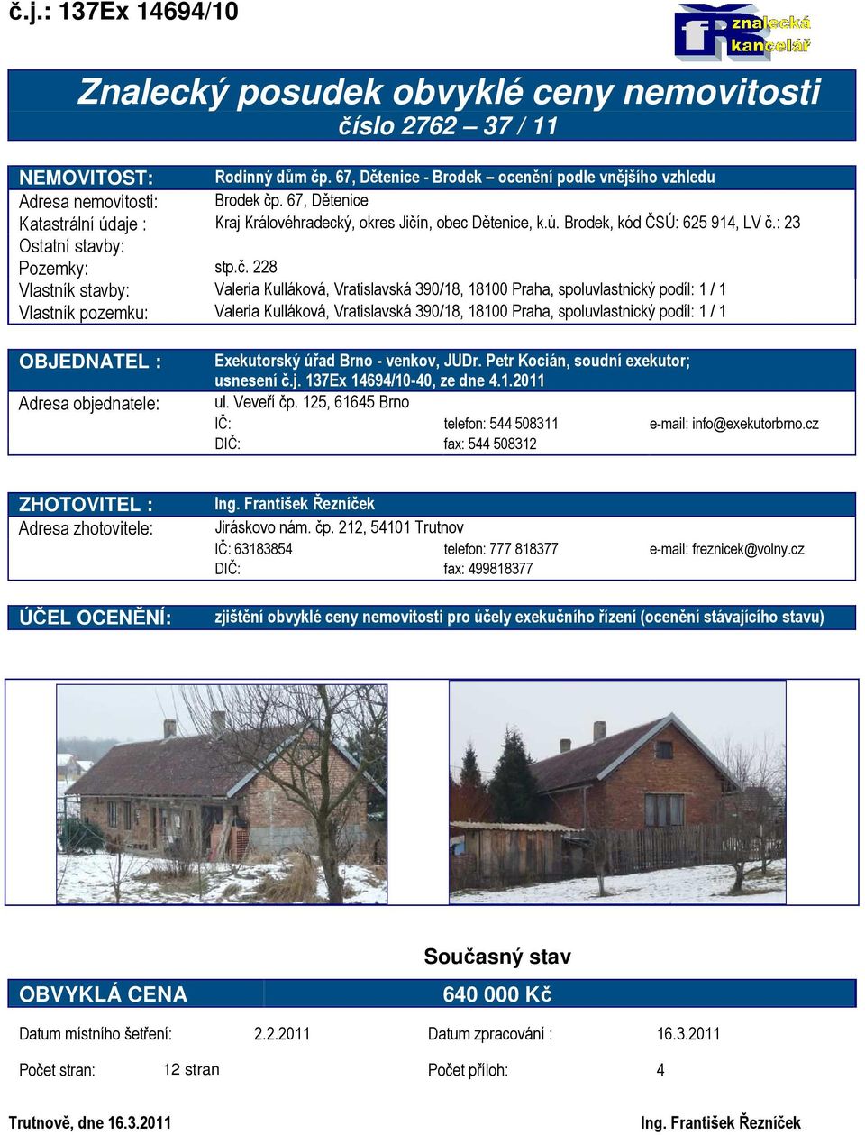 n, obec Dětenice, k.ú. Brodek, kód ČSÚ: 625 914, LV č.