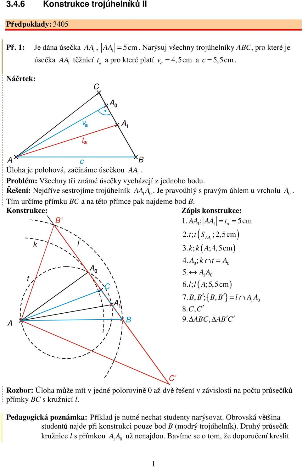 ) 2 t; t S ;2,5m 3 ; ( ;4,5m) 4 ; t = 5 6 ; ( ;5,5m) 7, ;{, } = 8, 9, Rozor: Úoh může mít v jedné poorovině ž dvě řešení v závisosti n počtu průsečíů přímy s ružnií Pedgogiá