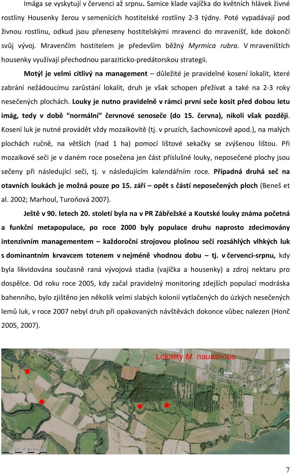 V mraveništích housenky využívají přechodnou paraziticko-predátorskou strategii.