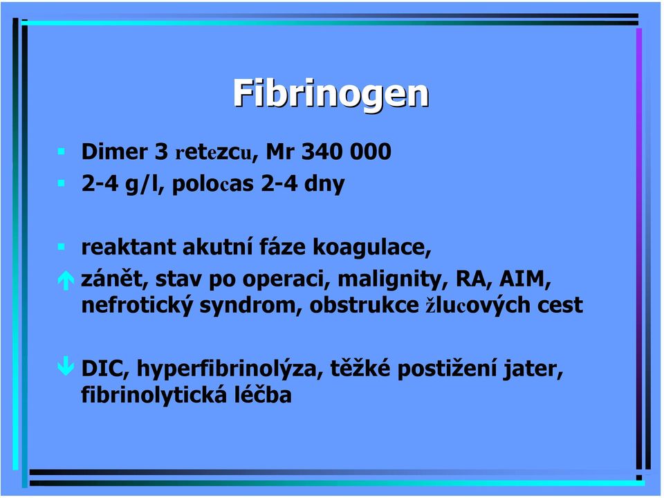 malignity, RA, AIM, nefrotický syndrom, obstrukce žlucových