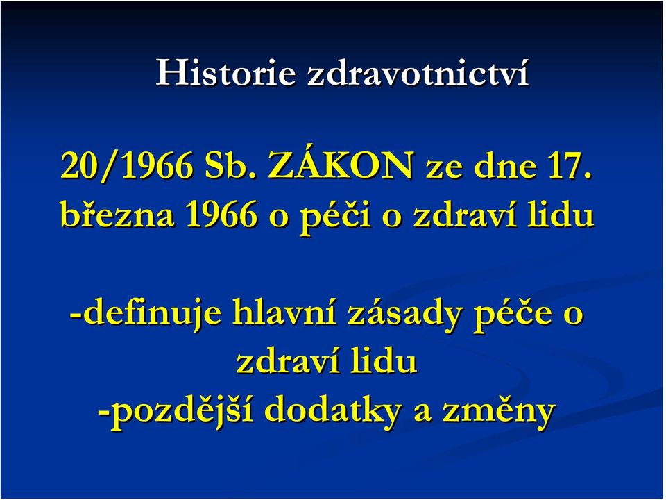 března 1966 o péči p i o zdraví lidu