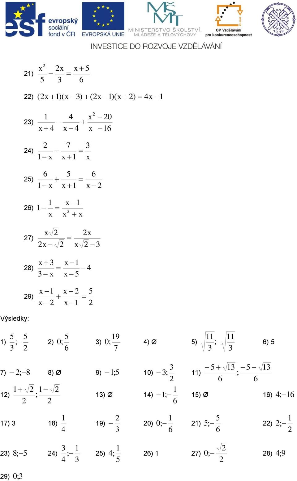 8) Ø 9) ; 5 0) ) ; ) Ø 4) 5 5 ; ) ; 6 6 ; 5) Ø 6) 4; 6 6 7) 8) 4