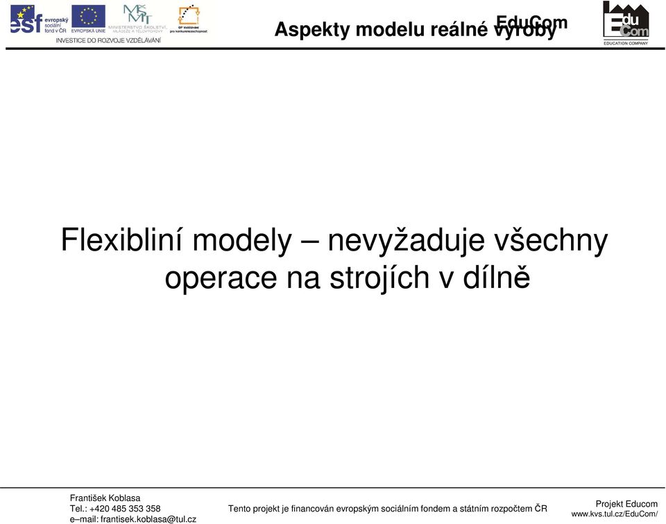 modely nevyžaduje