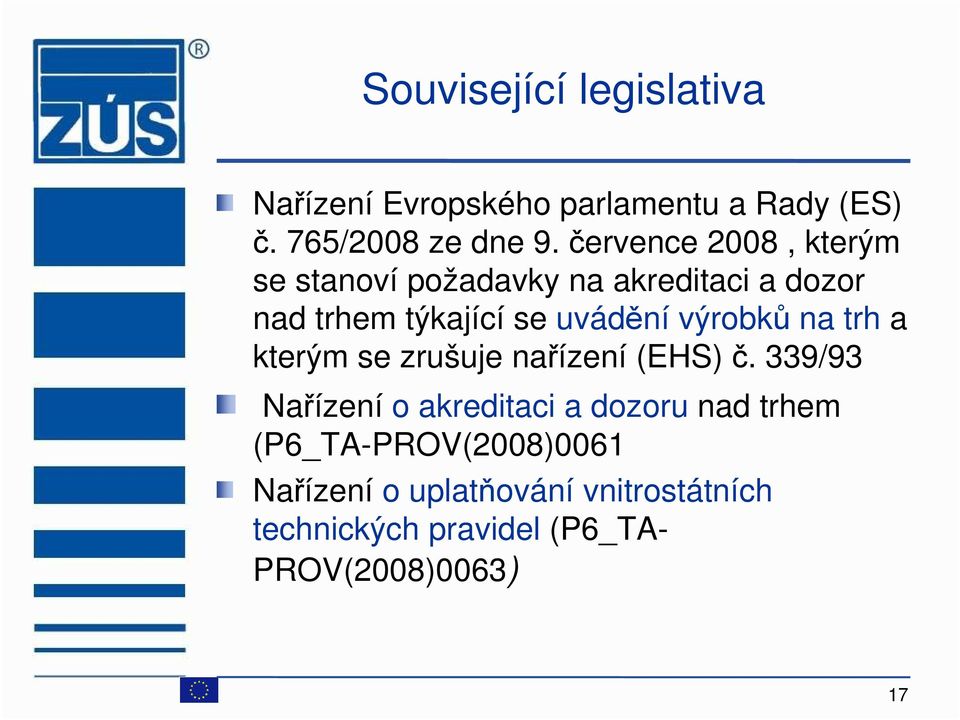 výrobků na trh a kterým se zrušuje nařízení (EHS) č.