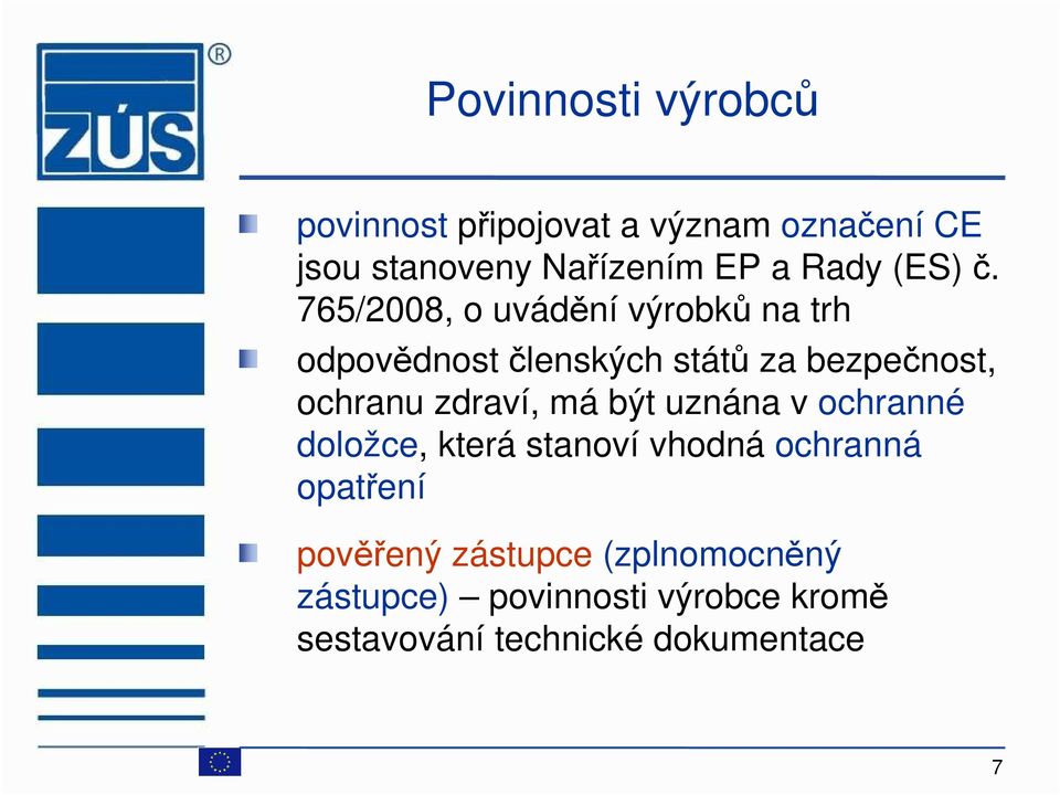 765/2008, o uvádění výrobků na trh odpovědnost členských států za bezpečnost, ochranu zdraví,