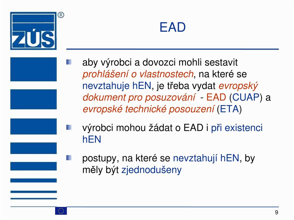 EAD (CUAP) a evropské technické posouzení (ETA) výrobci mohou žádat o EAD i