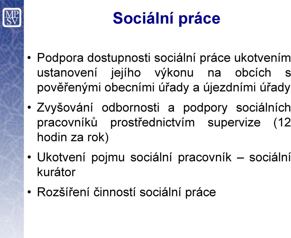 odbornosti a podpory sociálních pracovníků prostřednictvím supervize (12 hodin