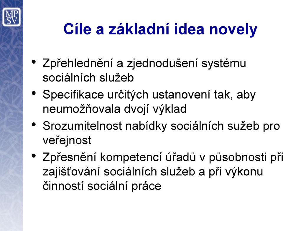 Srozumitelnost nabídky sociálních sužeb pro veřejnost Zpřesnění kompetencí