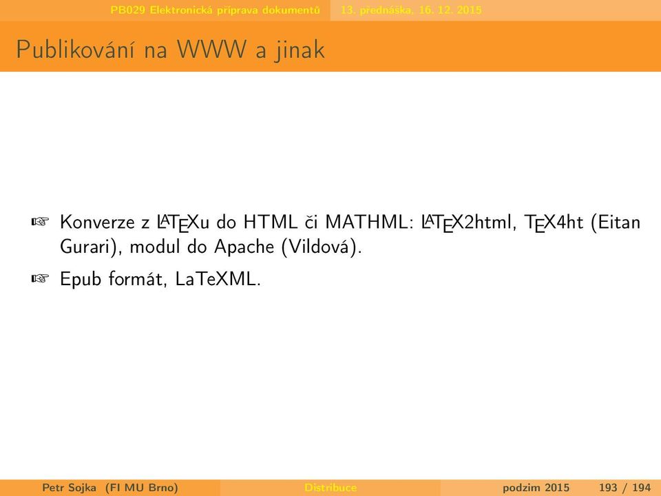 Gurari), modul do Apache (Vildová).