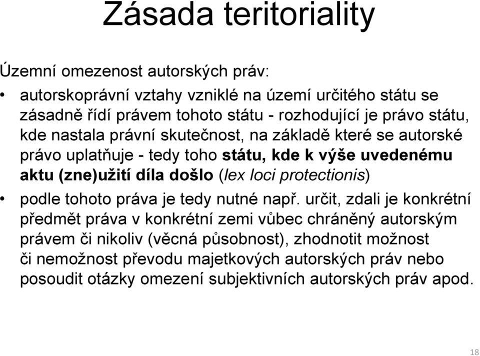 (lex loci protectionis) podle tohoto práva je tedy nutné např.