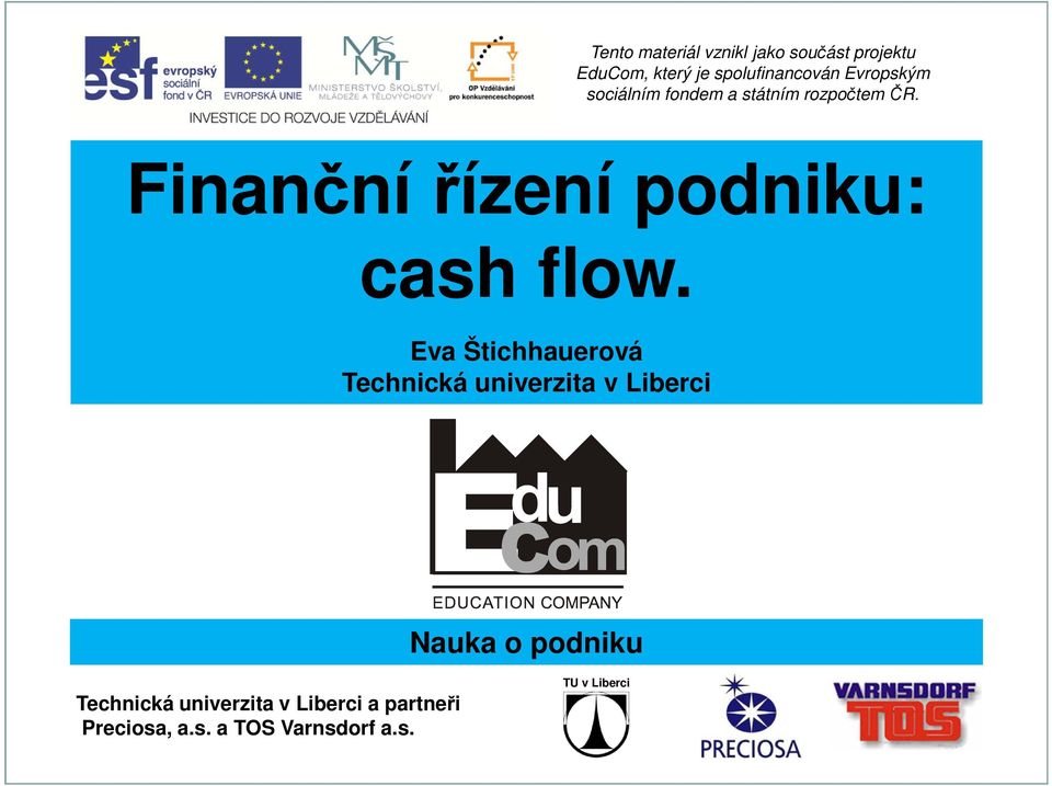 Finanční řízení podniku: cash flow.