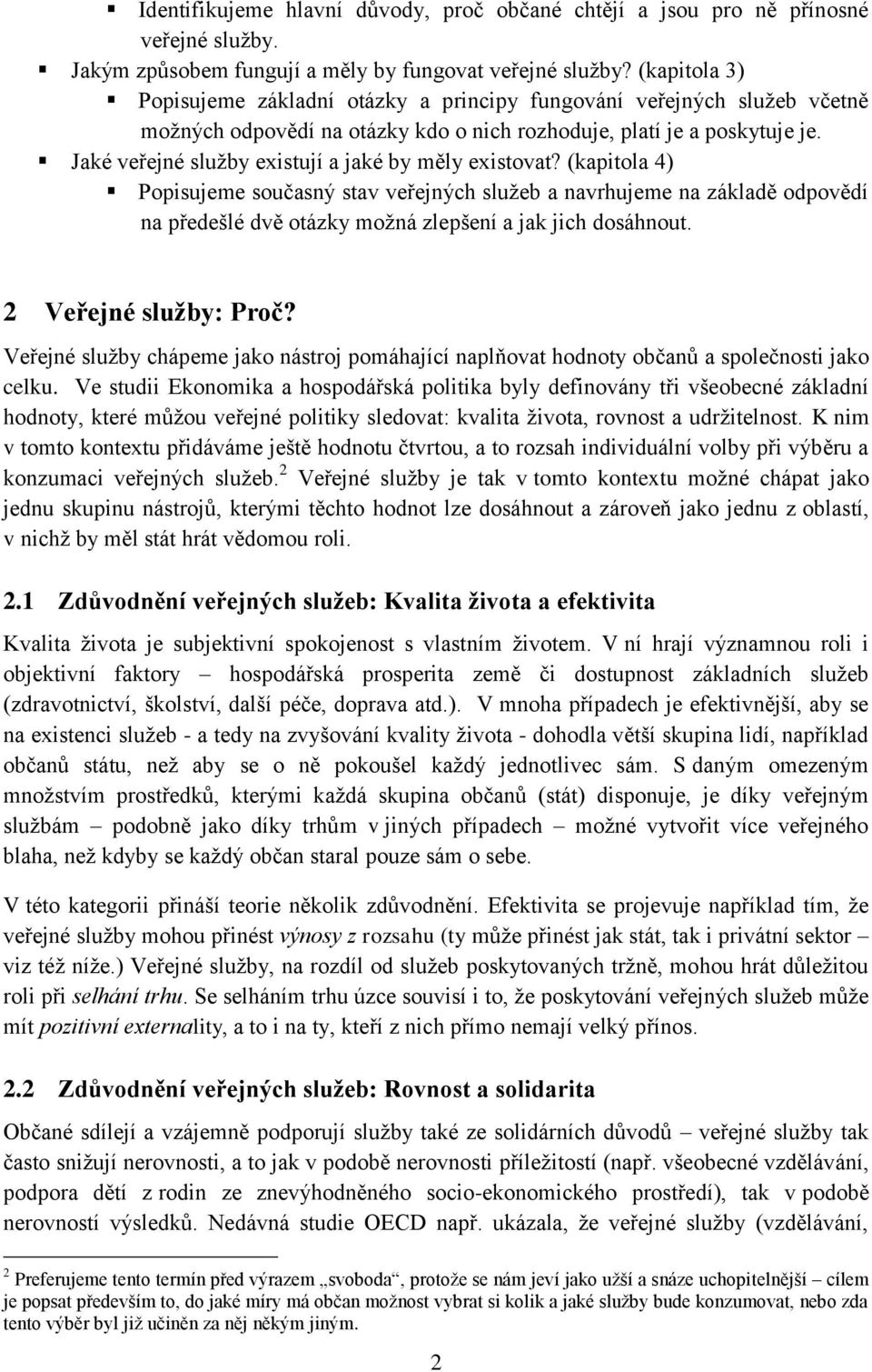 Jaké veřejné služby existují a jaké by měly existovat?