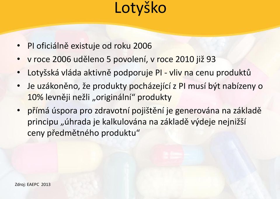 nabízeny o 10% levněji nežli originální produkty přímá úspora pro zdravotní pojištění je generována na