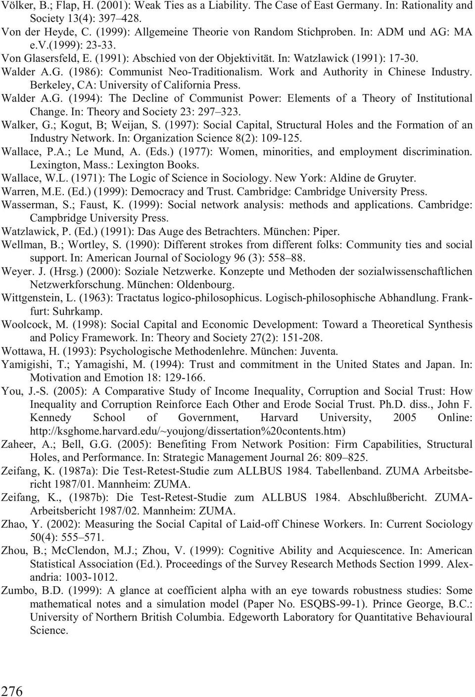 Work and Authority in Chinese Industry. Berkeley, CA: University of California Press. Walder A.G. (1994): The Decline of Communist Power: Elements of a Theory of Institutional Change.