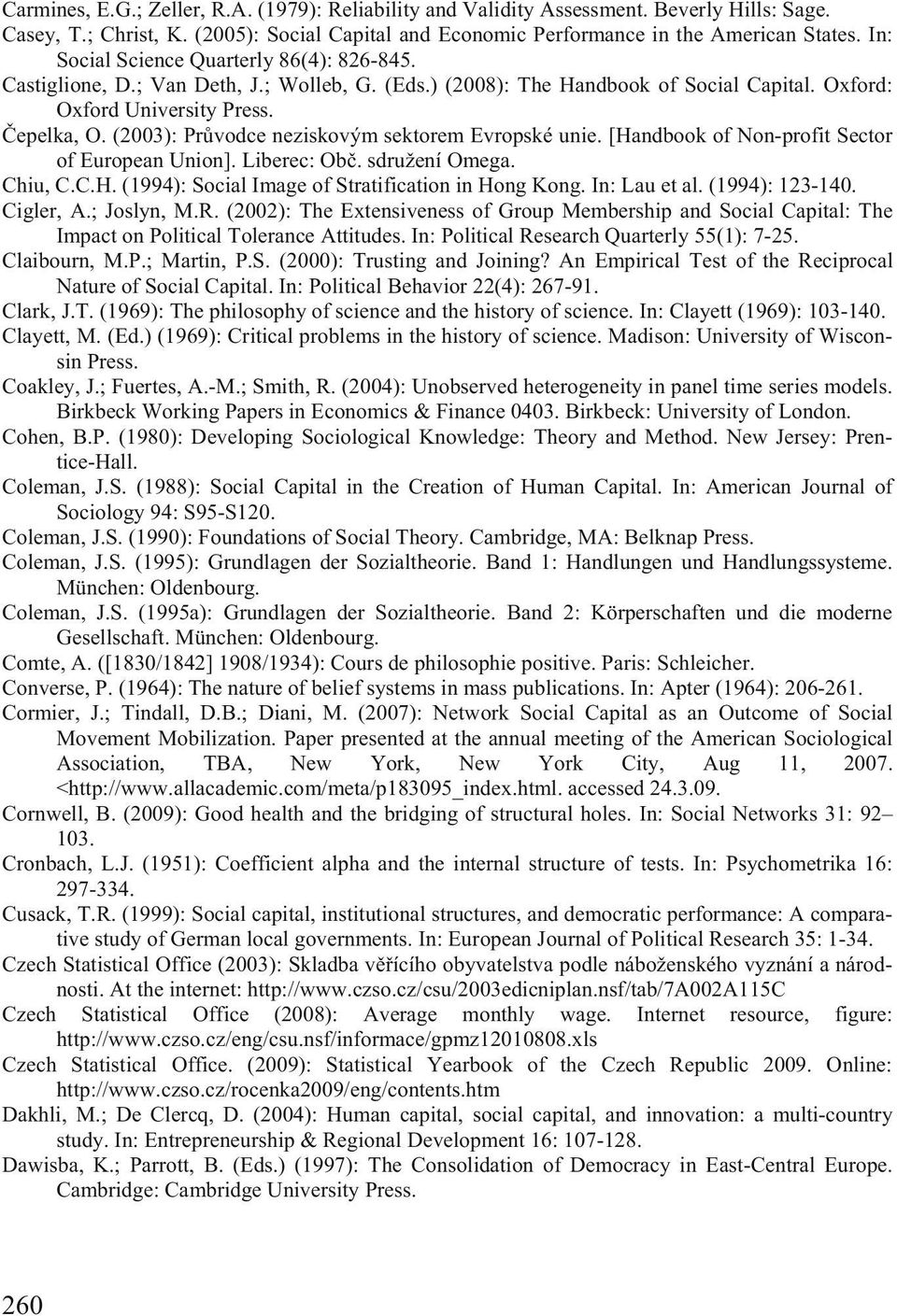 (2003): Pr vodce neziskovým sektorem Evropské unie. [Handbook of Non-profit Sector of European Union]. Liberec: Ob. sdružení Omega. Chiu, C.C.H. (1994): Social Image of Stratification in Hong Kong.