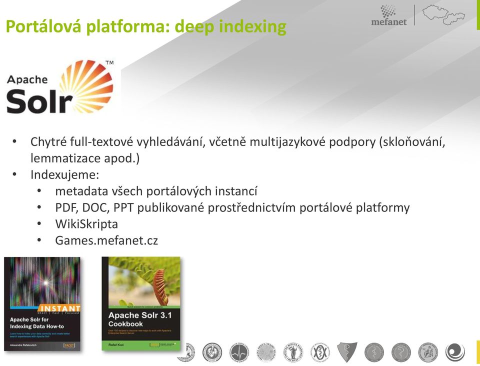 apod.) Indexujeme: metadata všech portálových instancí PDF, DOC,