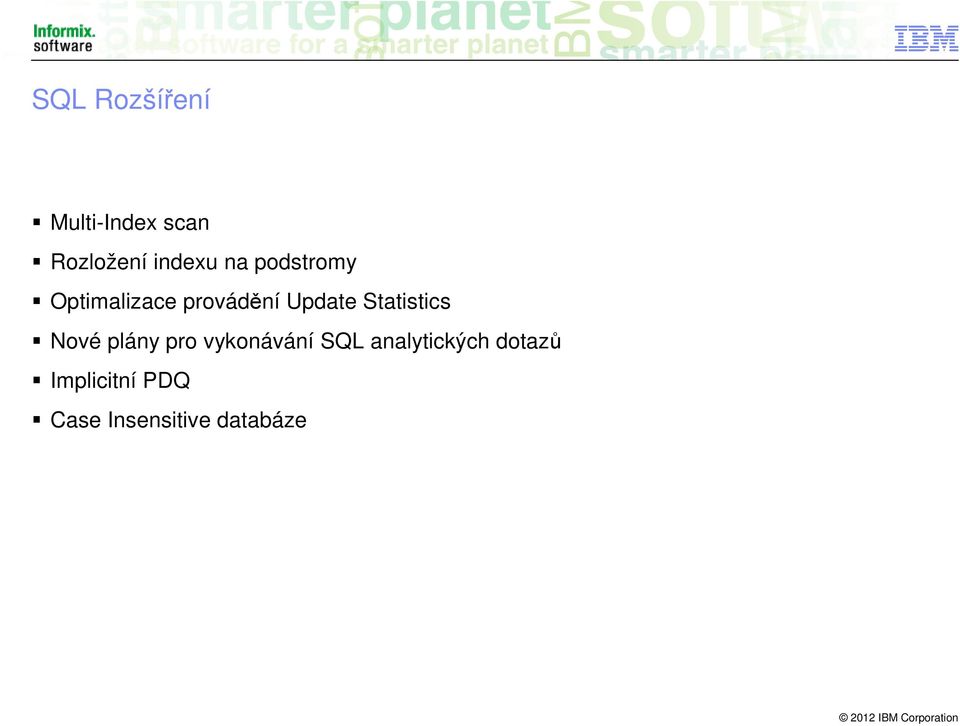 Statistics Nové plány pro vykonávání SQL