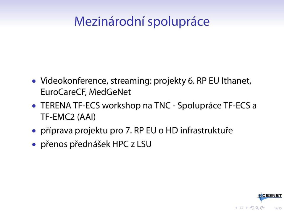 TNC - Spolupráce TF-ECS a TF-EMC2 (AAI) příprava projektu pro