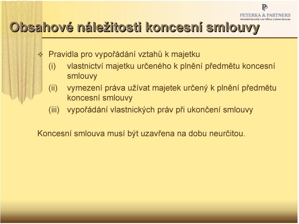 práva užívat majetek určený k plnění předmětu koncesní smlouvy vypořádání