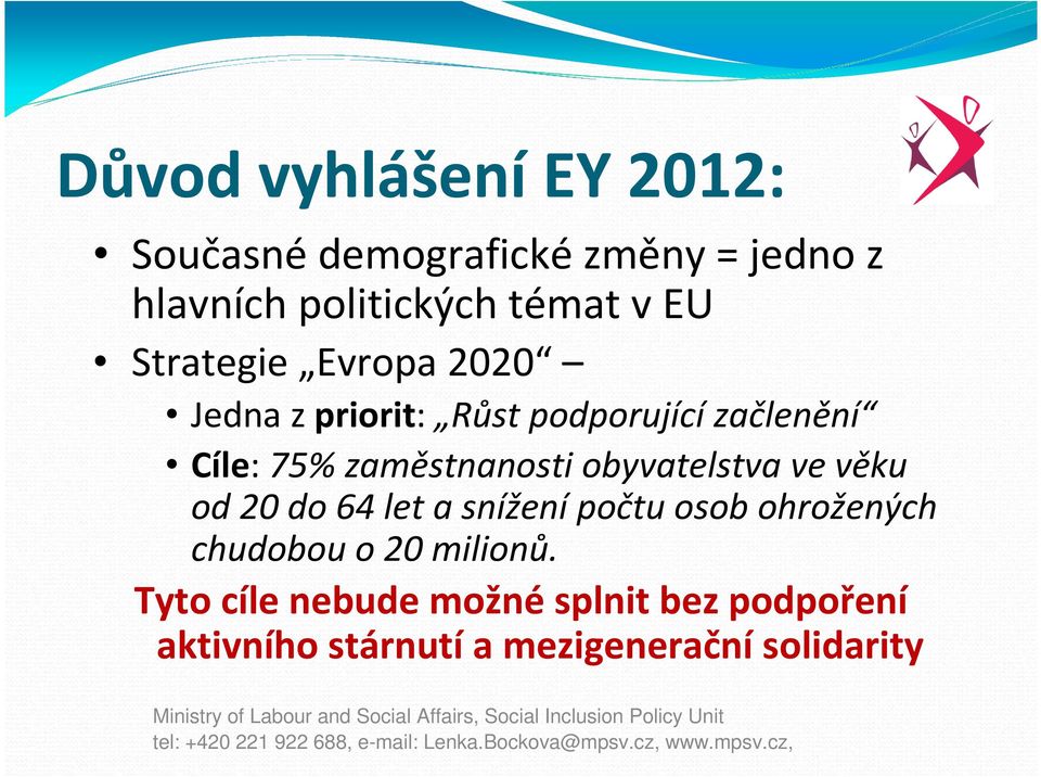 zaměstnanosti obyvatelstva ve věku od 20 do 64 let a sníženípočtu osob ohrožených chudobou