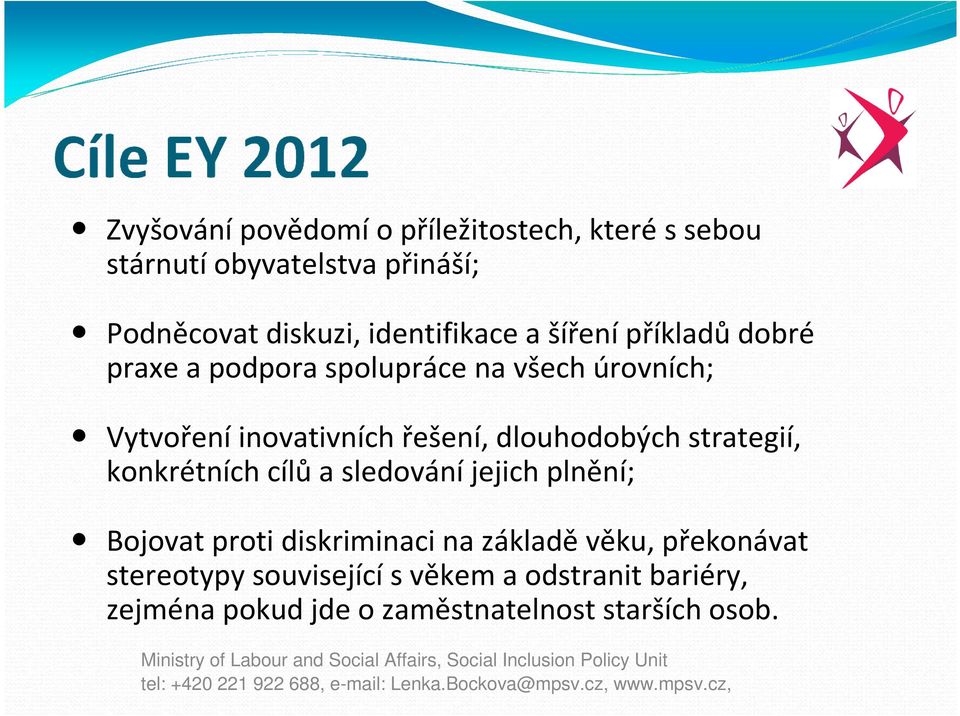 řešení, dlouhodobých strategií, konkrétních cílů a sledování jejich plnění; Bojovat proti diskriminaci na